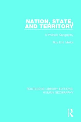 Beispielbild fr Nation, State and Territory: A Political Geography (Routledge Library Editions: Human Geography) zum Verkauf von Reuseabook