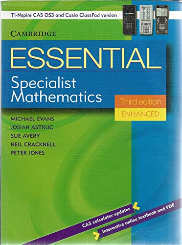 Essential Specialist Mathematics Third Edition Enhanced TIN/CP Version Interactive Textbook (Essential Mathematics) (9781139096607) by Evans, Michael; Astruc, Josian; Cracknell, Neil; Avery, Sue; Jones, Peter