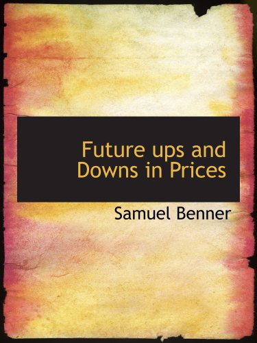 Stock image for Future ups and Downs in Prices for sale by Revaluation Books