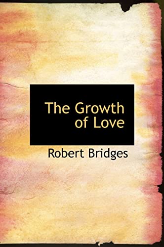 The Growth of Love (9781140016243) by Bridges, Robert