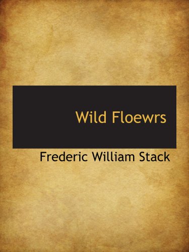 Imagen de archivo de Wild Floewrs a la venta por Revaluation Books