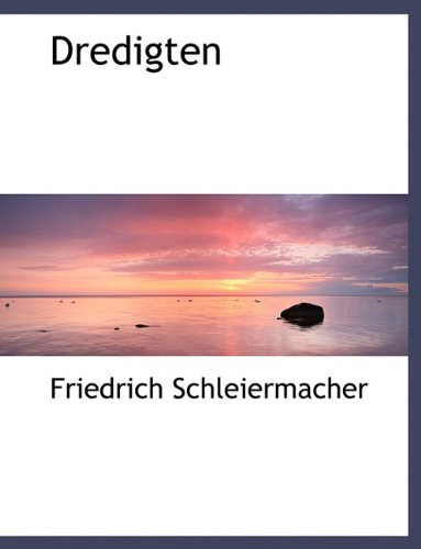 Dredigten (German Edition) (9781140032052) by Schleiermacher, Friedrich