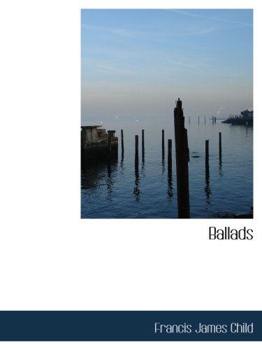 Ballads (9781140033288) by Child, Francis James