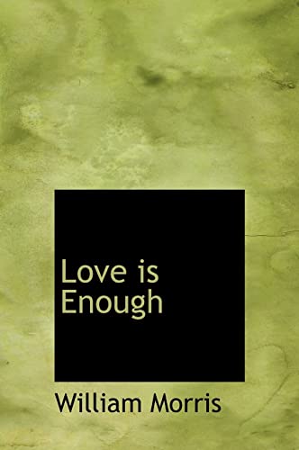 9781140035671: Love Is Enough