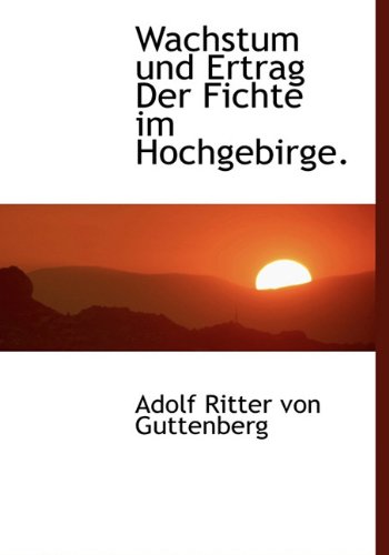9781140037408: Wachstum Und Ertrag Der Fichte Im Hochgebirge.