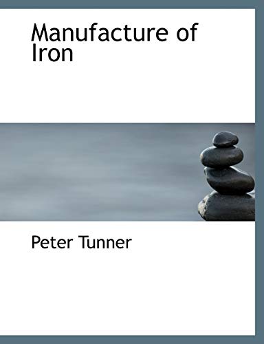 9781140038184: Manufacture of Iron