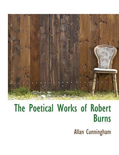 9781140043102: The Poetical Works of Robert Burns