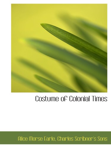 Stock image for Costume of Colonial Times for sale by Revaluation Books