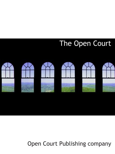 The Open Court (9781140049326) by Open Court Publishing Company, .