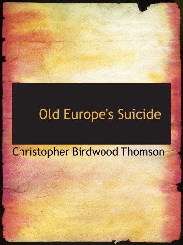 Imagen de archivo de Old Europe's Suicide a la venta por Revaluation Books