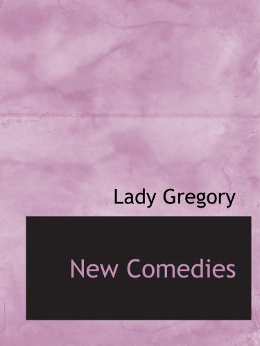 New Comedies (9781140055938) by Gregory, Lady