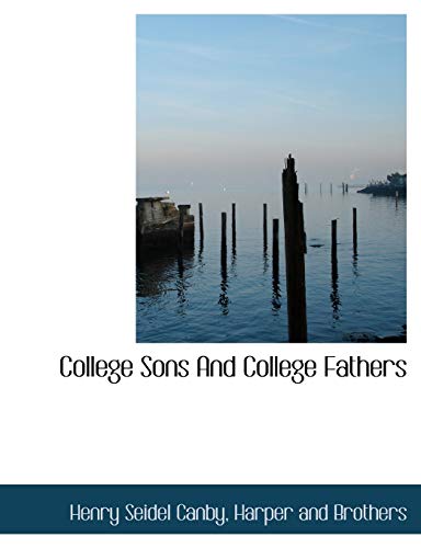 College Sons And College Fathers (9781140056171) by Canby, Henry Seidel