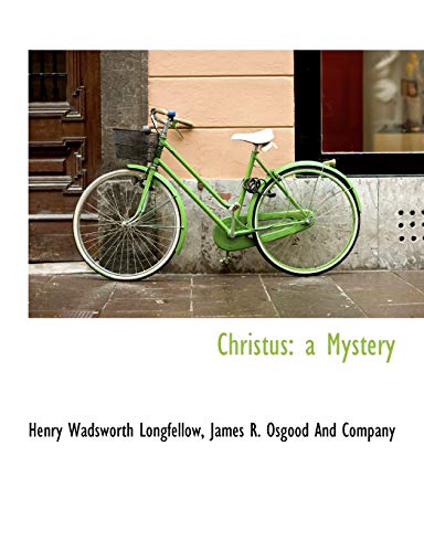 Christus: A Mystery (9781140056744) by Longfellow, Henry Wadsworth