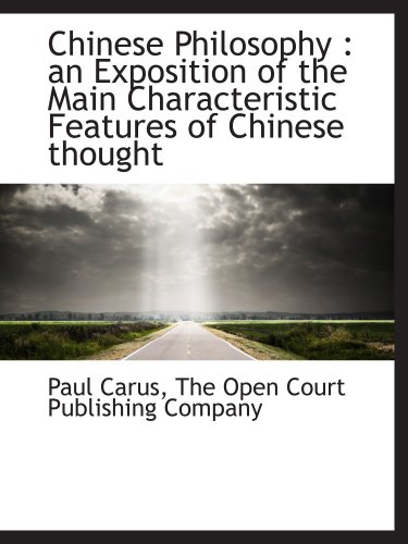 Imagen de archivo de Chinese Philosophy : an Exposition of the Main Characteristic Features of Chinese thought a la venta por Revaluation Books