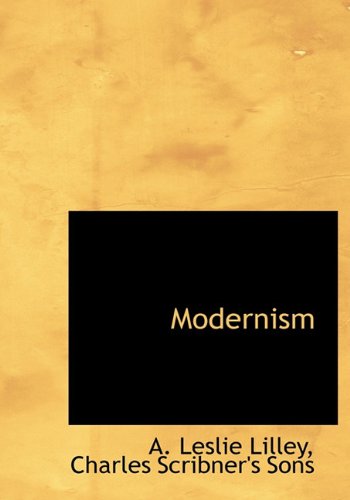 Modernism (9781140063575) by Lilley, A. Leslie