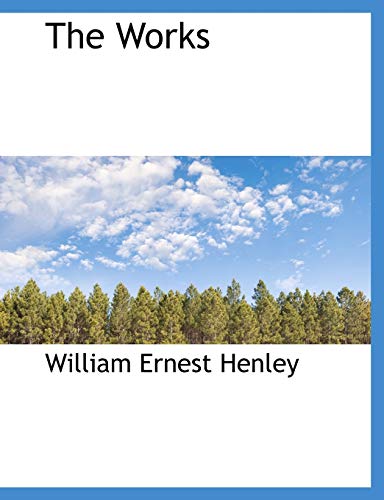 The Works (9781140064879) by Henley, William Ernest