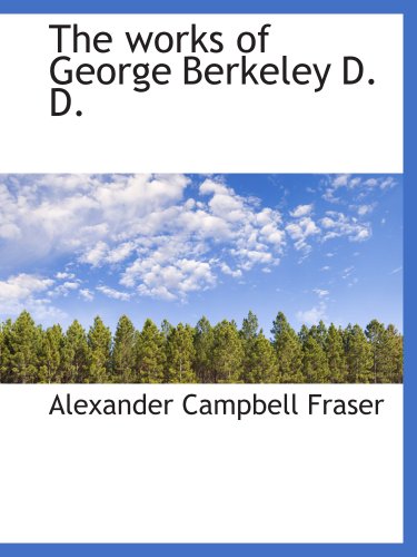 9781140065630: The works of George Berkeley D. D.