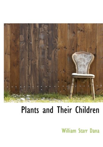 9781140066828: Plants and Their Children