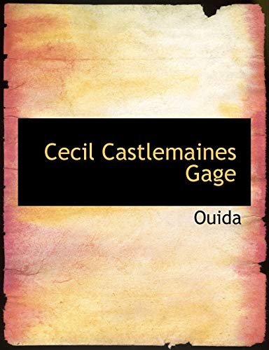 Cecil Castlemaines Gage (9781140069300) by Ouida