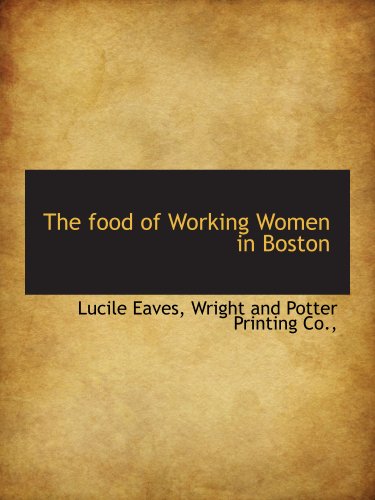 Imagen de archivo de The food of Working Women in Boston a la venta por Revaluation Books