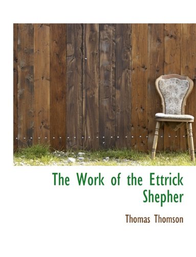 The Work of the Ettrick Shepher (9781140075646) by Thomson, Thomas