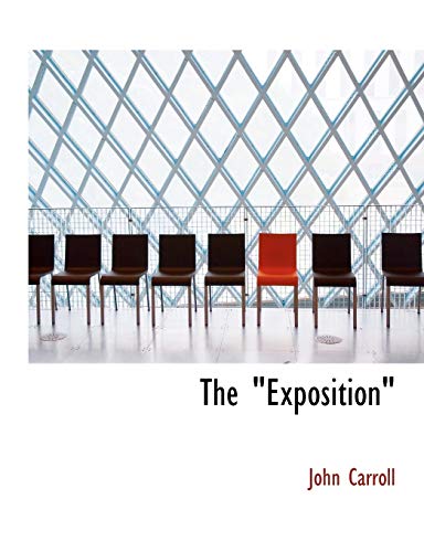 The "Exposition" (9781140081043) by Carroll, John