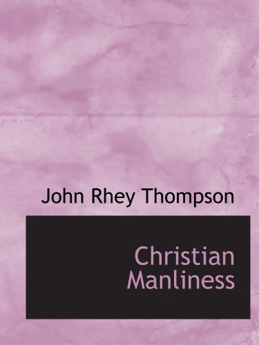 Imagen de archivo de Christian Manliness a la venta por Revaluation Books