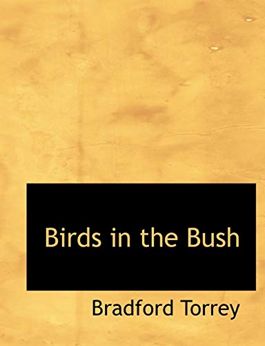 Birds in the Bush (9781140083535) by Torrey, Bradford