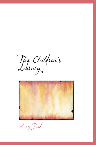 The Children's Library (9781140085843) by Ford, Mary