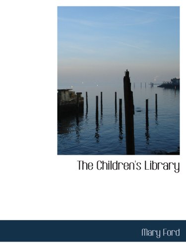 The Children's Library (9781140085867) by Ford, Mary