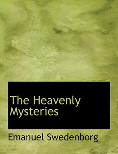 The Heavenly Mysteries (9781140088493) by Swedenborg, Emanuel