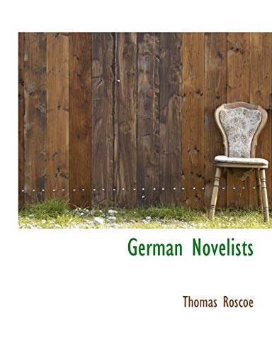 German Novelists (9781140090816) by Roscoe, Thomas