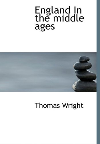 England In the middle ages (9781140094142) by Wright, Thomas