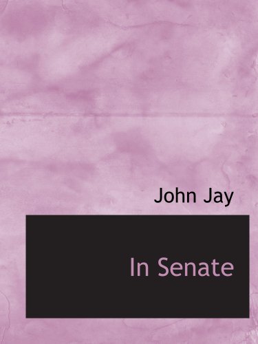 In Senate (9781140098706) by Jay, John