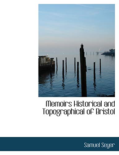 9781140100379: Memoirs Historical and Topographical of Bristol