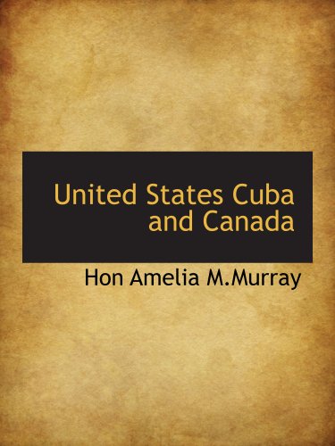 Imagen de archivo de United States Cuba and Canada a la venta por Revaluation Books