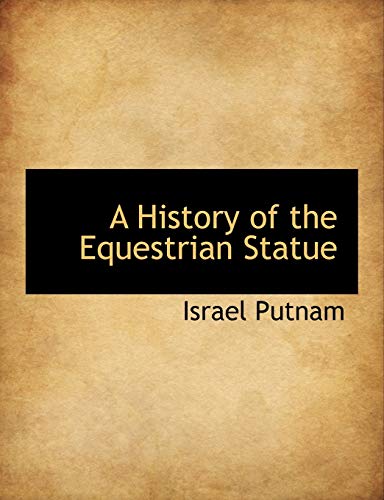 9781140107187: A History of the Equestrian Statue