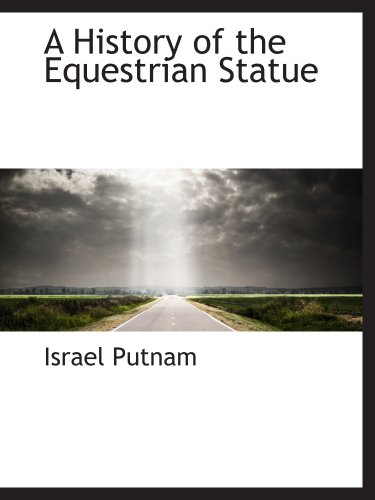 Stock image for A History of the Equestrian Statue for sale by Revaluation Books