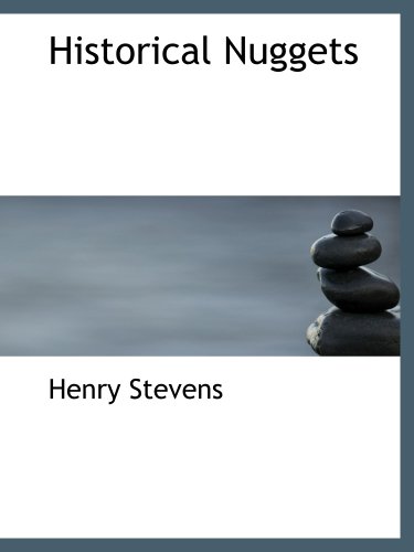 Historical Nuggets (9781140107903) by Stevens, Henry