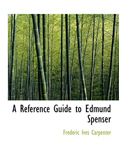 A Reference Guide to Edmund Spenser (9781140110354) by Carpenter, Frederic Ives