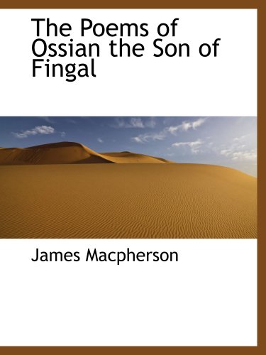 The Poems of Ossian the Son of Fingal (9781140113249) by Macpherson, James