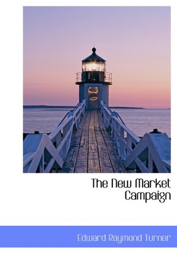 9781140117759: The New Market Campaign