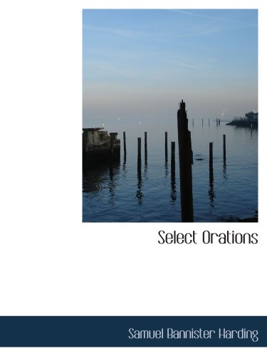 Select Orations (9781140126010) by Harding, Samuel Bannister