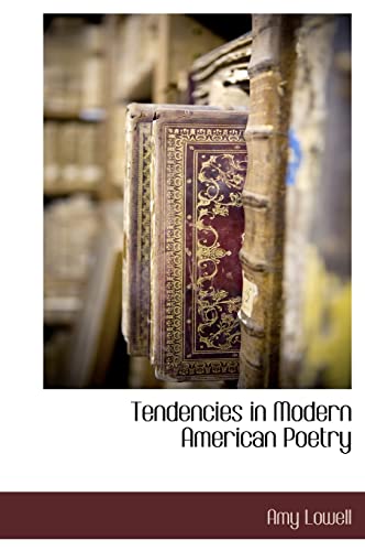 9781140134916: Tendencies in Modern American Poetry