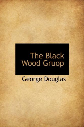 9781140142539: The Black Wood Gruop