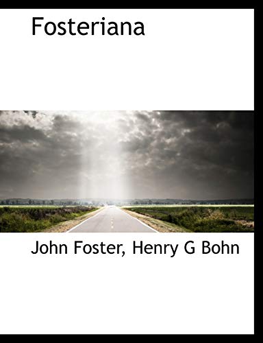 Fosteriana (9781140145554) by Foster, John; Bohn, Henry G