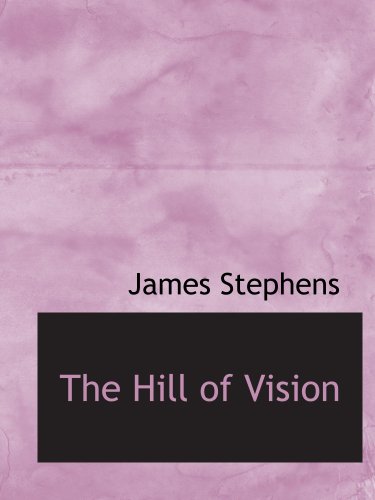 The Hill of Vision (9781140146681) by Stephens, James