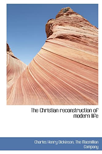 Beispielbild fr The Christian Reconstruction of Modern Life zum Verkauf von WorldofBooks