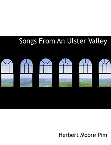 9781140157618: Songs from an Ulster Valley