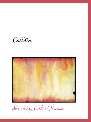 Callista (9781140168706) by Newman, John Henry Cardinal